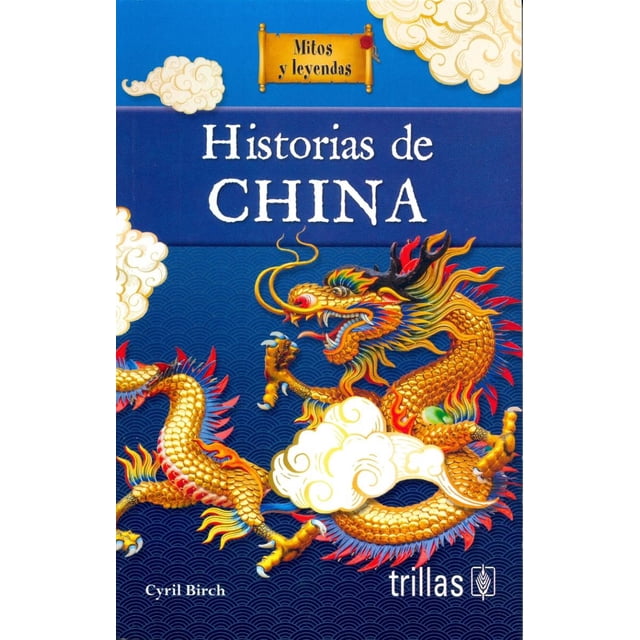 HISTORIA DE CHINA EDITORIAL TRILLAS SA DE CV CYRIL BIRCH