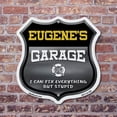 thumbnail image 4 of Eugene's Garage I Can Fix Everything But Stupid 12 inch X 12 inch Shield Shaped Commercial Grade Plastic Sign To last, Gift for Dads and Uncles Classic Americana Crafted in the USA, 4 of 7