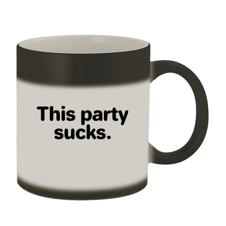 

This party sucks - 11oz Magic Color Changing Mug Matte Black