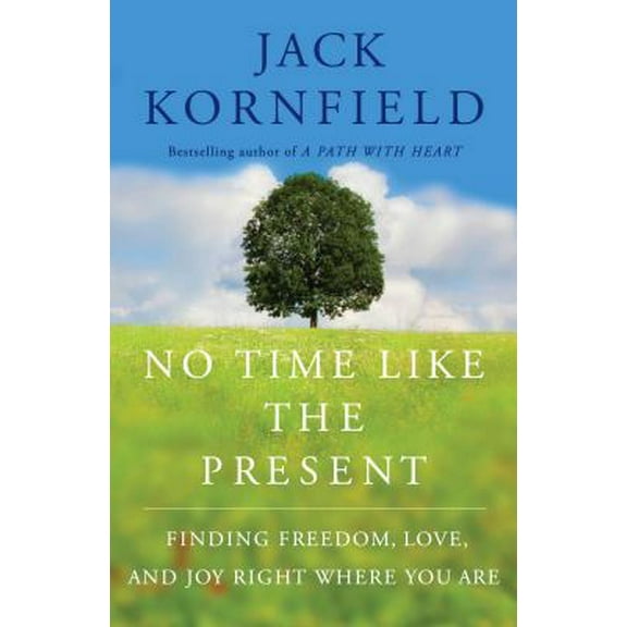 Pre-Owned No Time Like the Present: Finding Freedom, Love, and Joy Right Where You Are (Hardcover) 1451693699 9781451693690