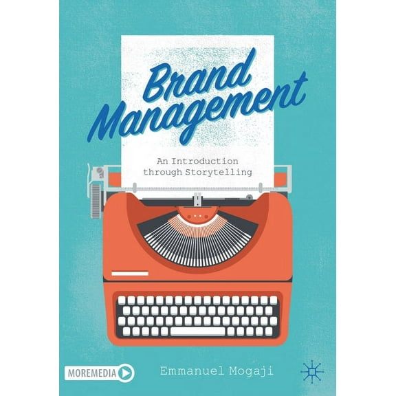 Brand Management: An Introduction Through Storytelling, (Paperback)
