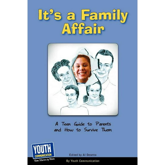 It's a Family Affair: A Teen Guide to Parents and How to Survive Them, (Paperback)
