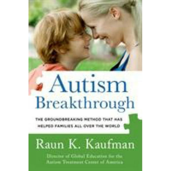 Pre-Owned Autism Breakthrough: The Groundbreaking Method That Has Helped Families All Over the World (Paperback) 1250063477 9781250063472