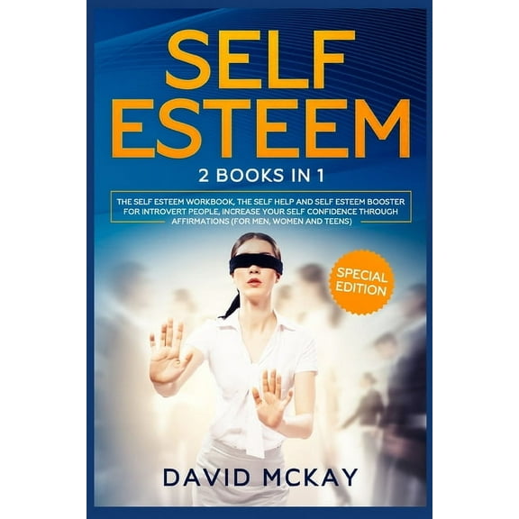 Self Esteem: 2 Books in 1 (The Self Esteem Workbook   The Self Help and Self Esteem Booster for Introvert People) (Paperback)