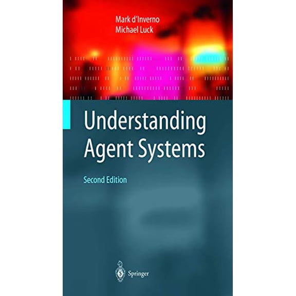 Pre-Owned Understanding Agent Systems (Springer Series on Agent Technology), 9783540407003, 3540407006, Hardcover, Second Edition 2004 edition