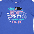 thumbnail image 4 of Inktastic My Mommy Did It and She Did It for Me with Graduation Cap Girls Baby T-Shirt, 4 of 5
