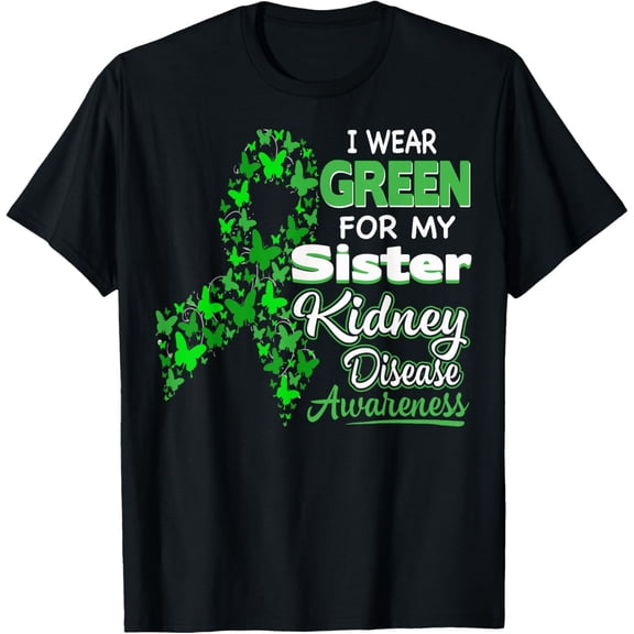Playful Comfort Tee - I wear Green for my Sister - Kidney Disease Awareness Shirt T-Shirt