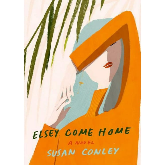 Elsey Come Home : A novel