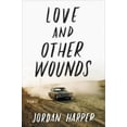 thumbnail image 2 of Love and Other Wounds: Stories, 2 of 2