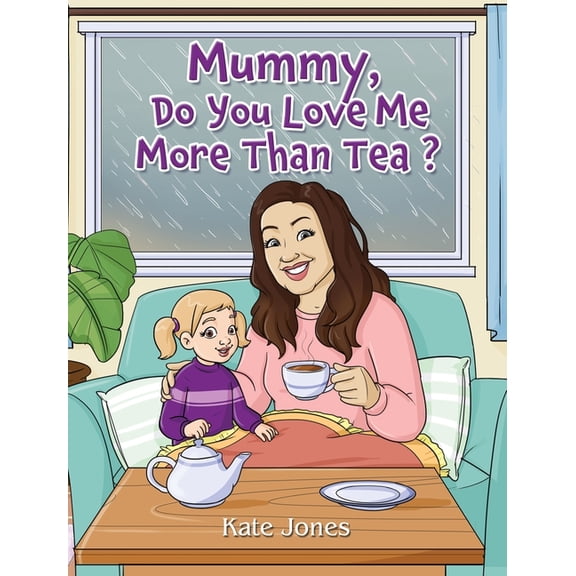 Mummy, Do You Love Me More Than Tea?, (Hardcover)