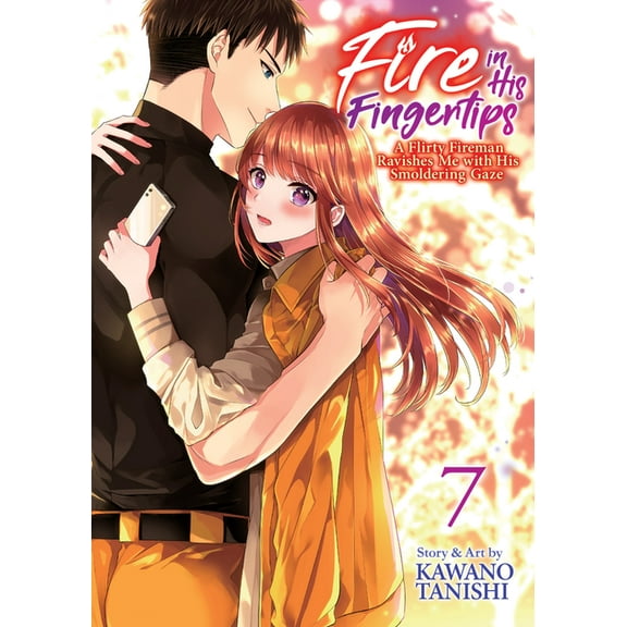 Fire in His Fingertips: A Flirty Fireman Fire in His Fingertips: A Flirty Fireman Ravishes Me with His Smoldering Gaze Vol. 7, (Paperback)