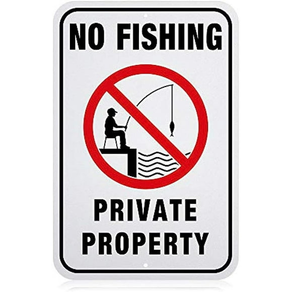 1pc No Fishing Warning Sign 18x12 inches 40 Mil Aluminum Private Property Warning Notice Signs for Outdoor Use
