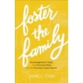 thumbnail image 2 of Foster the Family: Encouragement, Hope, and Practical Help for the Christian Foster Parent, 2 of 3