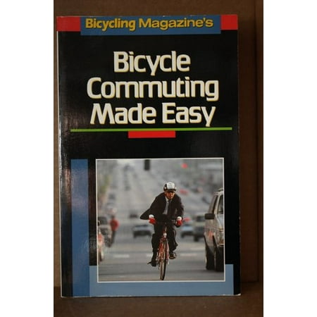 Bicycling Magazine s Bicycle Commuting Made Easy