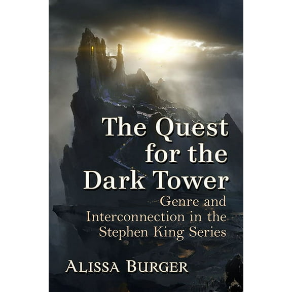 The Quest for the Dark Tower: Genre and Interconnection in the Stephen King Series, (Paperback)