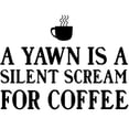 thumbnail image 2 of CafePress - A Yawn Is A Silent Scream For Coffee Mugs - 11 oz Ceramic Mug - Novelty Coffee Tea Cup, 2 of 4