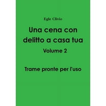Una cena con delitto a casa tua Volume 2 - Trame pronte per l'uso, (Paperback)