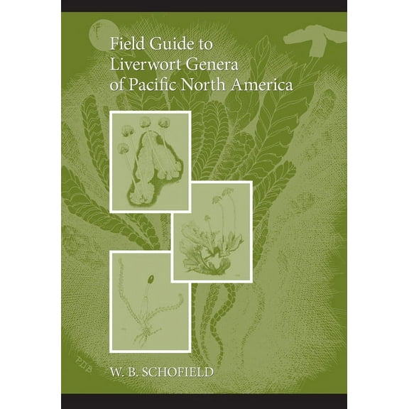 Field Guide to Liverwort Genera of Pacific North America, (Paperback)