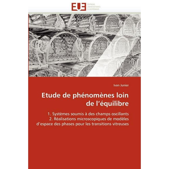 Omn.Univ.Europ.: Etude de Phénomènes Loin de l''équilibre (Paperback)