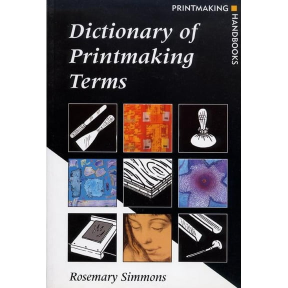 Printmaking Handbooks Dictionary of Printmaking Terms, Book 6, (Paperback)