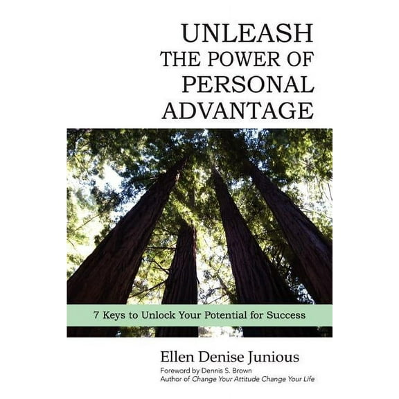 Unleash the Power of Personal Advantage: 7 Keys to Unlock Your Potential for Success (Paperback)