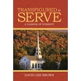 thumbnail image 2 of Transfigured to Serve : A Glimpse of Eternity (Hardcover), 2 of 2