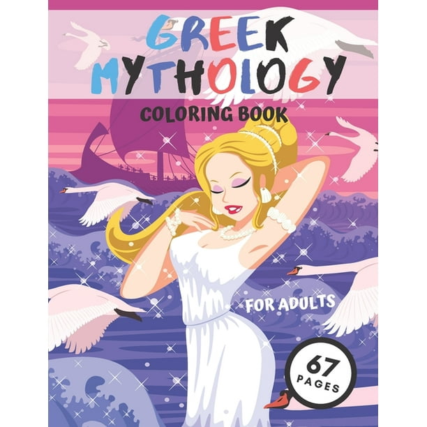Download Greek Mythology Coloring Book Powerful Greek Gods Greek Goddesses With Mythological Creatures Great Gift For Kids Or Adults Paperback Walmart Com Walmart Com