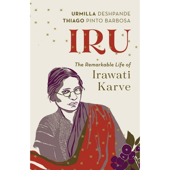 Iru: The Remarkable Life of Irawati Karve, (Paperback)