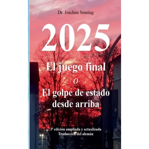 2025 - El juego final: o El golpe de estado desde arriba, (Paperback)
