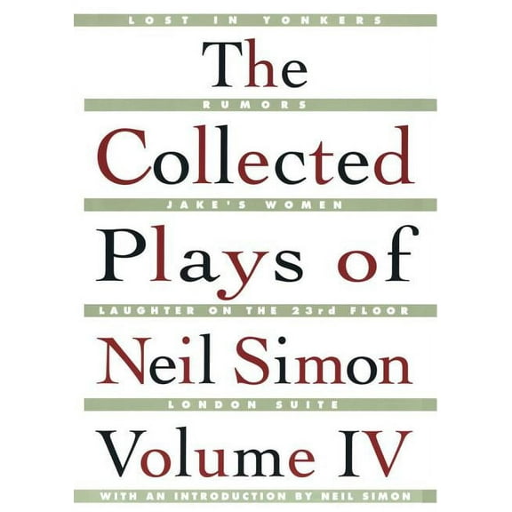 Collected Plays of Neil Simon The Collected Plays of Neil Simon Vol IV, Book 4, (Paperback)