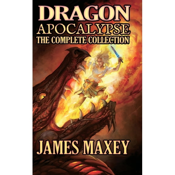 Dragon Apocalypse Dragon Apocalypse: The Complete Collection, Book 5, (Hardcover)