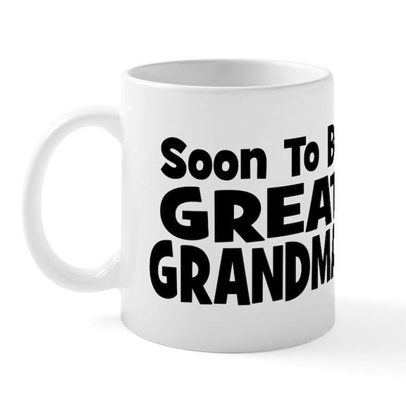 CafePress - Soon To Be Great Grandma! Mug - 11 oz Ceramic Mug - Novelty Coffee Tea Cup