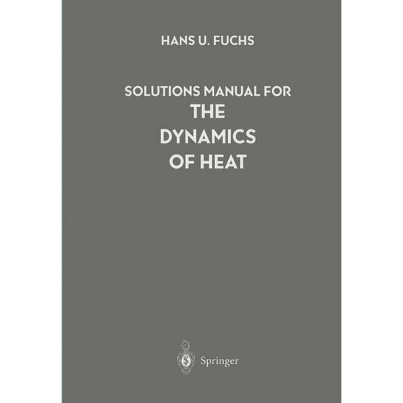 Solutions Manual for the Dynamics of Heat