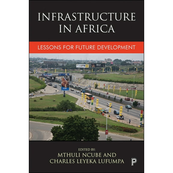 Infrastructure in Africa: Lessons for Future Development, (Hardcover)