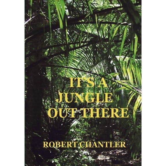 It's a Jungle Out There, (Paperback)