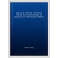 thumbnail image 1 of Pre-Owned Sea Kayak Handling: A Practical Manual, Essential Knowledge for Beginner and Intermediate Paddlers (Paperback) 1906095183 9781906095185, 1 of 1
