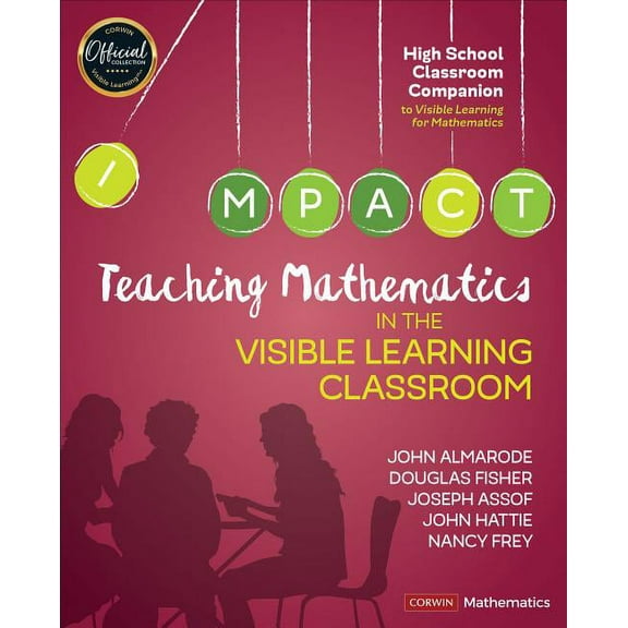 Corwin Mathematics Teaching Mathematics in the Visible Learning Classroom, High School, (Paperback)