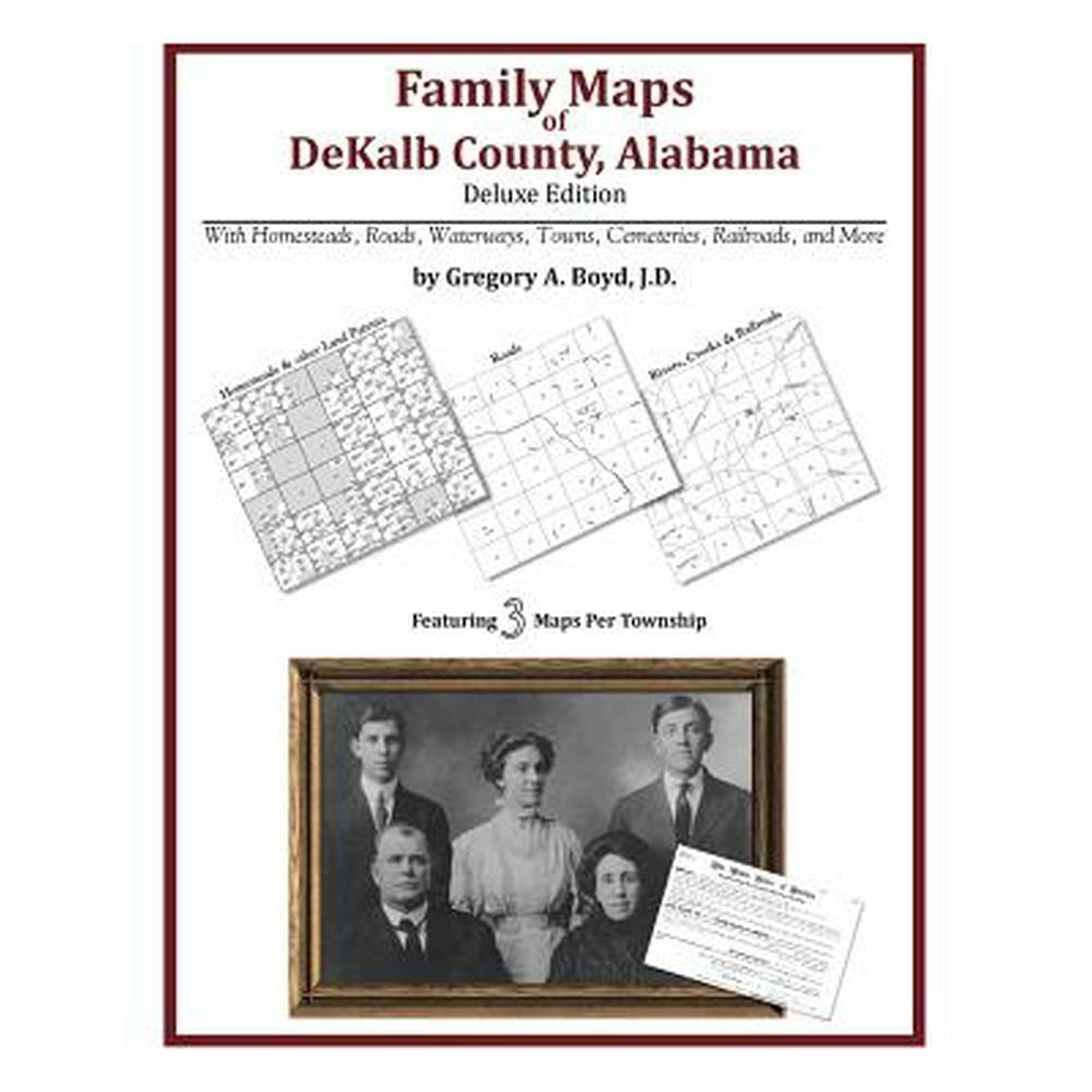 Family Maps of Dekalb County, Alabama, Deluxe Edition
