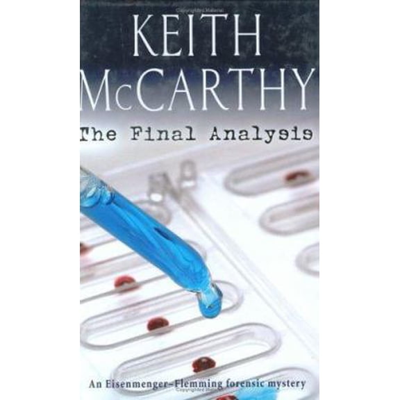 Pre-Owned The Final Analysis: An Eisenmenger-Flemming Forensic Mystery (Hardcover) 0786715731 9780786715732