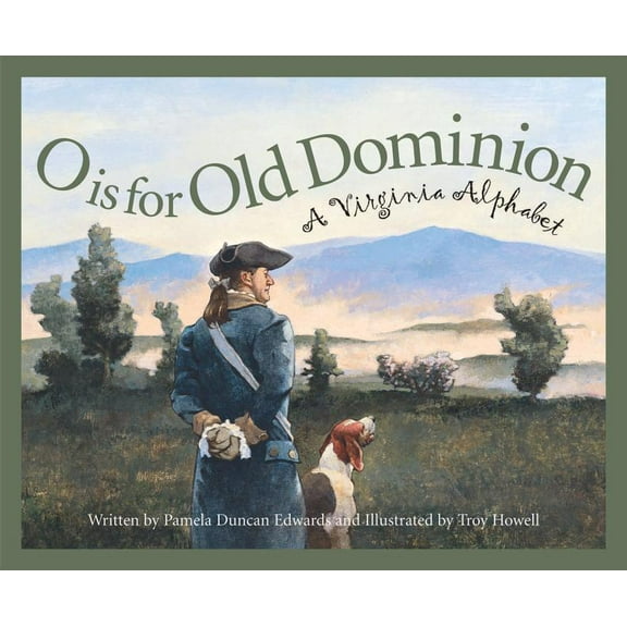 Discover America State by State O Is for Old Dominion: A Virginia Alphabet, (Hardcover)