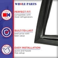 thumbnail image 5 of Whole Parts Refrigerator Door Seal Gasket (Black Color) Part# W10249912 - Replacement & Compatible with Some Kitchen Aid, Maytag, Kenmore and Whirlpool Refrigerators, 5 of 6