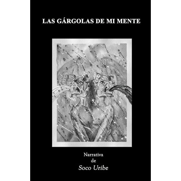 Las Gargolas de mi Mente (Paperback)