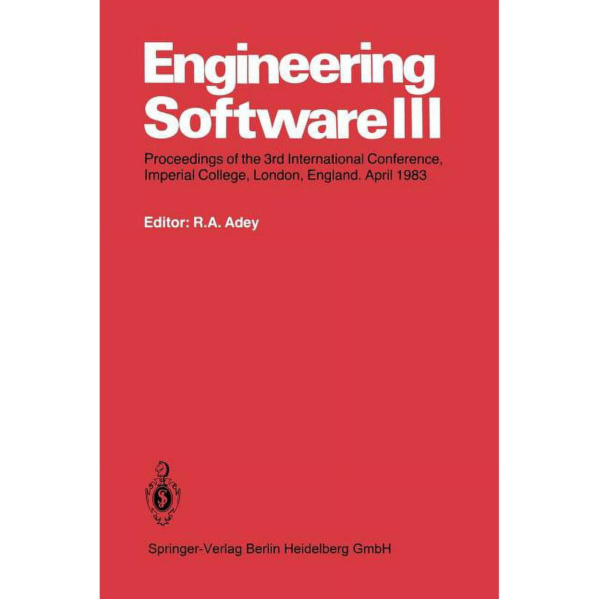 Engineering Software III: Proceedings of the 3rd International Conference Imperial College London England. April 1983 (Paperback)