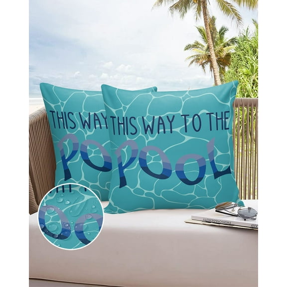 Summer Swimming Pool Quote Outdoor Pillow Covers Waterproof Throw Pillow Cover 18x18in Set of 2,Square Decorative Pillowcases Cushion Case for Patio Sofa Couch,Blue Pond Water Wave