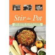 Stir the Pot: The History of Cajun Cuisine (Paperback)