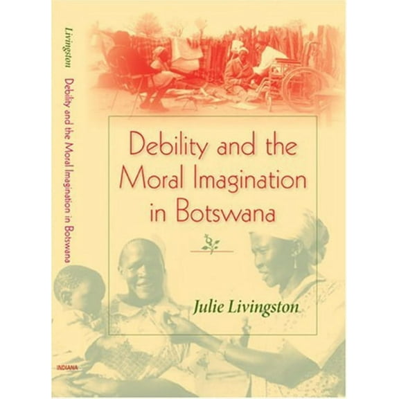 African Systems of Thought Debility and the Moral Imagination in Botswana, (Paperback)