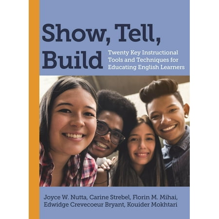 Key Programming Tool Show, Tell, Build : Twenty Key Instructional Tools and Techniques for Educating English Learners ()