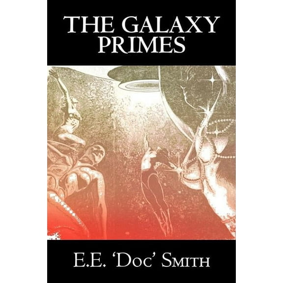 The Galaxy Primes by E. E. 'Doc' Smith, Science Fiction, Classics, Adventure, Space Opera, (Hardcover)