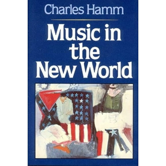 Pre-Owned Music in the New World (Hardcover) 0393951936 9780393951936