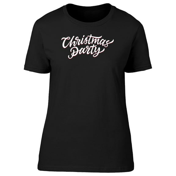 Christmas Party Cool Swirl Quote Tee Women's -Image by Shutterstock